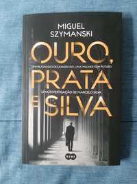 Ouro, Prata e Silva de Miguel Szymanski