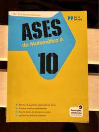 ASES da Matemática A 10° ano - Porto Editora