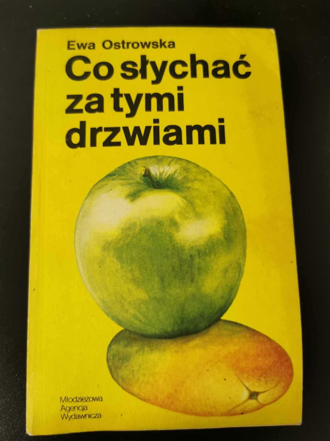 Co słychać za tymi drzwiami - Ewa Ostrowska Wydanie I z 1982 roku