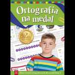 ORTOGRAFIA NA MEDAL ZBIÓR ćwiczeń ortograficznych klasa 2