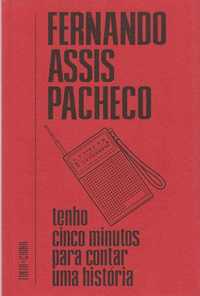 Tenho cinco minutos para contar uma história-Fernando Assis Pacheco