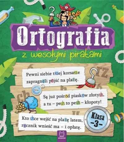 Ortografia z wesołymi piratami. Klasa 3 - praca zbiorowa