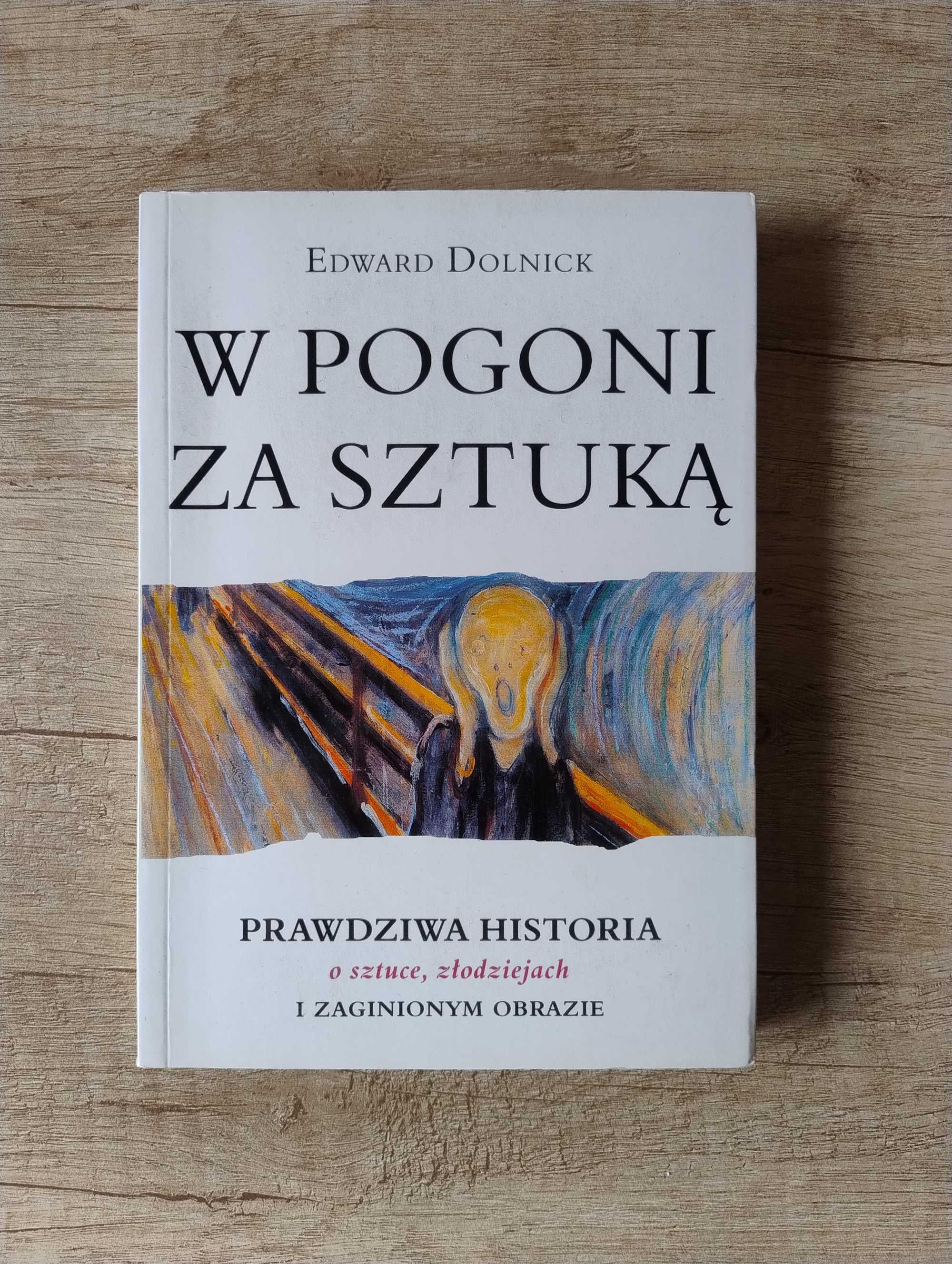 W pogoni za sztuką – Edward Dolnick