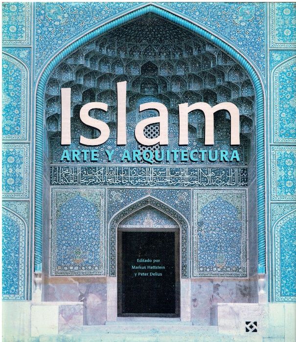 11251 El Islam: Arte y Arquitectura Arte y Arquitectura de Markus Ha