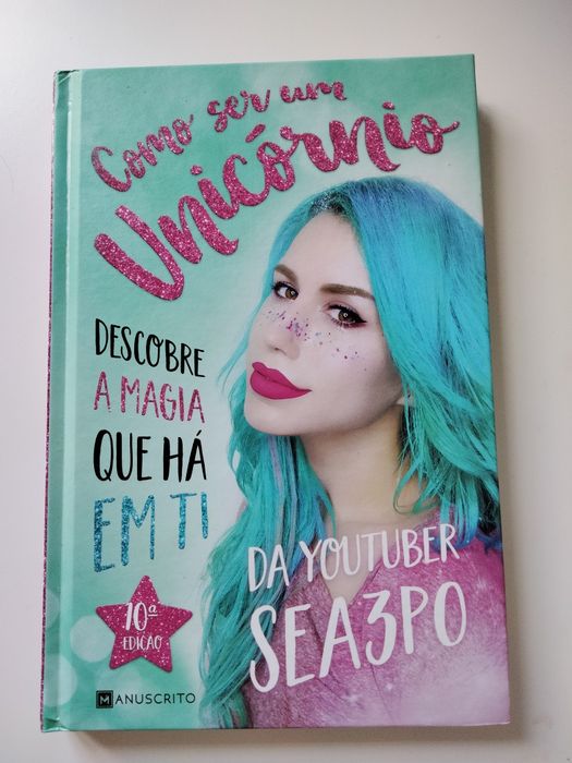 Como Ser Um Unicórnio, de Sea3PO