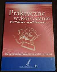 Praktyczne wykorzystanie MS Windows7 oraz Office2010. R. Supranowicz..