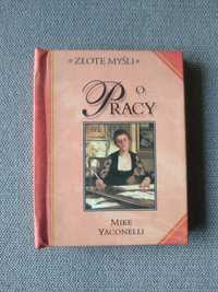 Książeczka "Złote myśli o pracy" Mike Yaconelli.