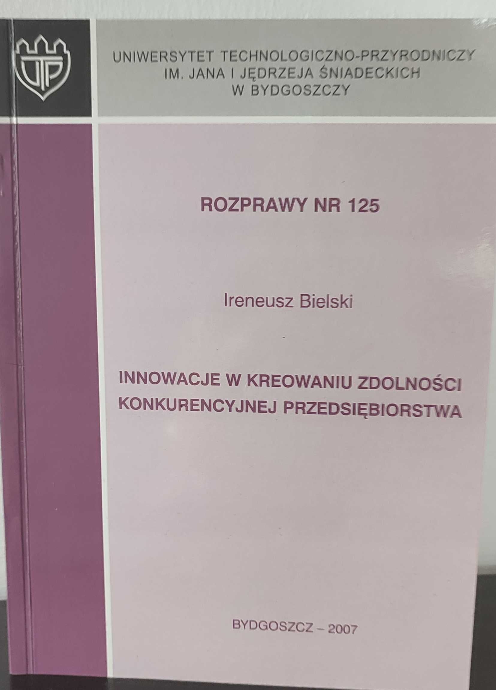 I.Bielski Innowacje w kreowaniu zdolności konkurencyjnej przedsięb.