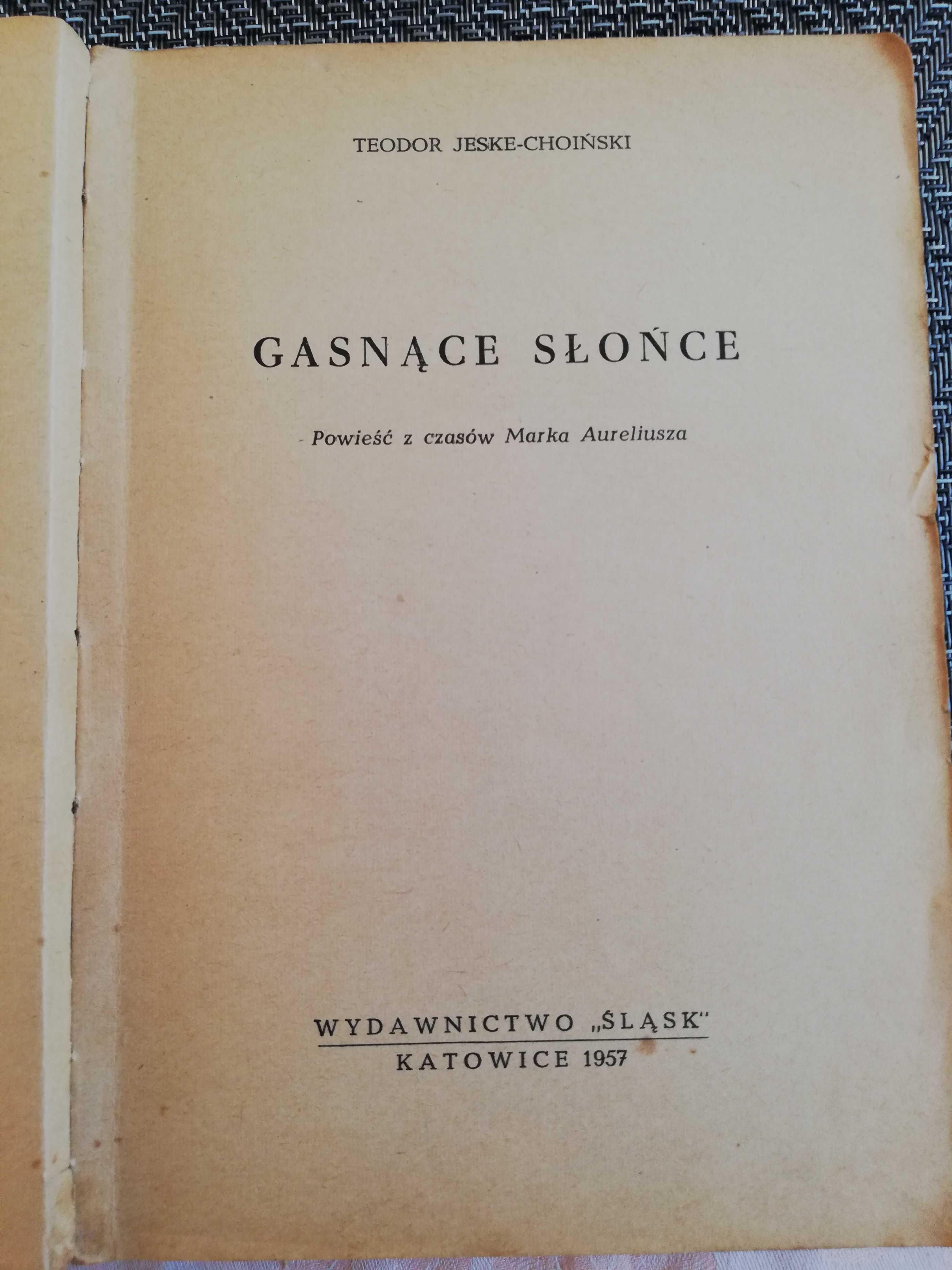 Gasnące słońce - Teodor Jeske-Choiński - 1957 rok