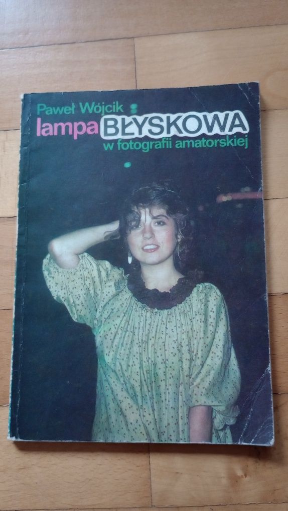 Lampa Błyskowa w fotografii amatorskiej Pawe6 Wójcik 1984
