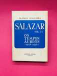 FRANCO NOGUEIRA SALAZAR Vol.II Os tempos áureos