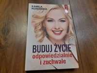 Książka Buduj życie odpowiedzialnie i zuchwale Kamila Rowińska