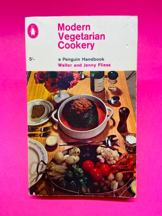 Modern Vegetarian Cookery - Walter and Jenny Fliess
