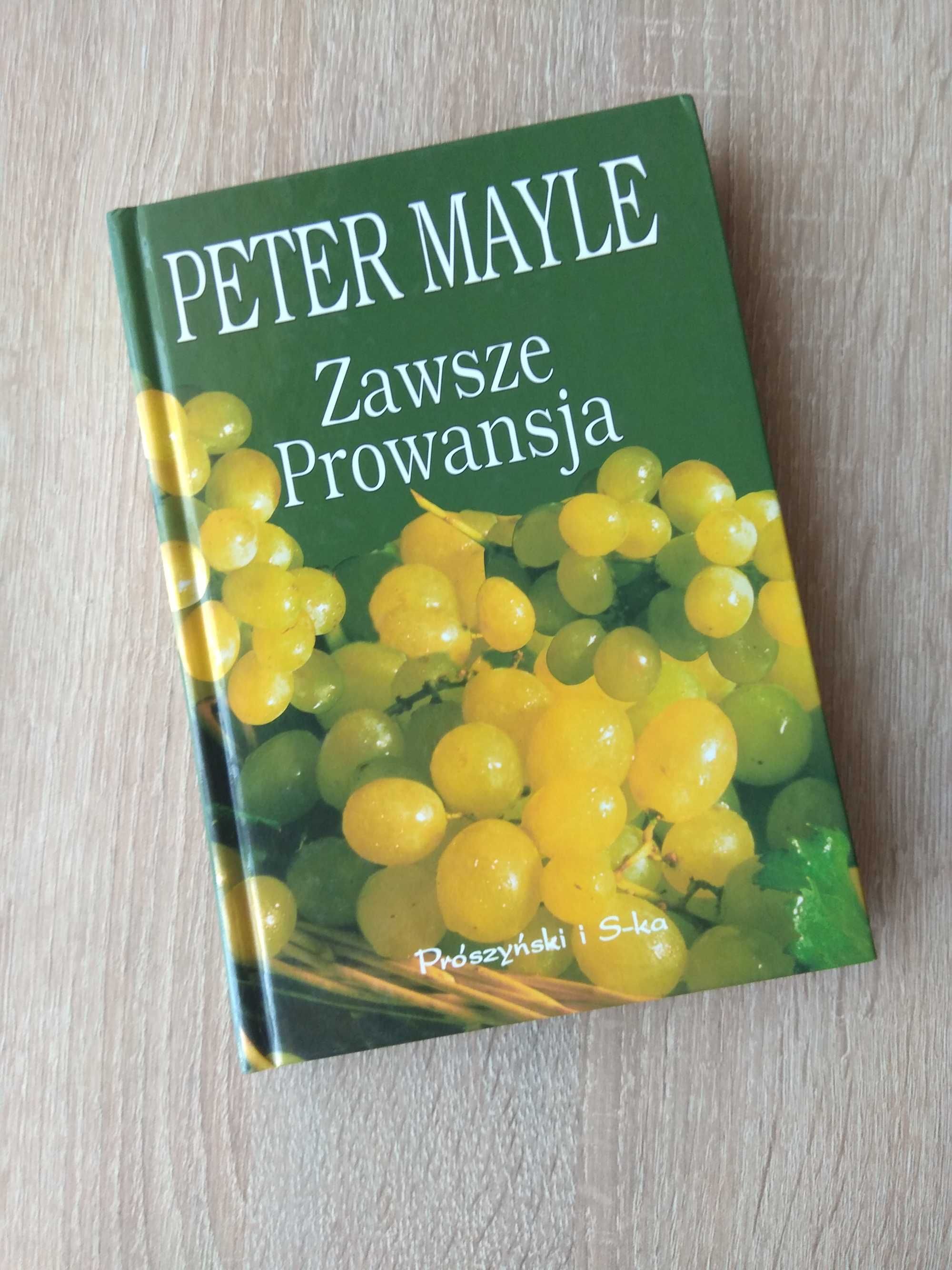 Peter Mayle Zawsze Prowansja