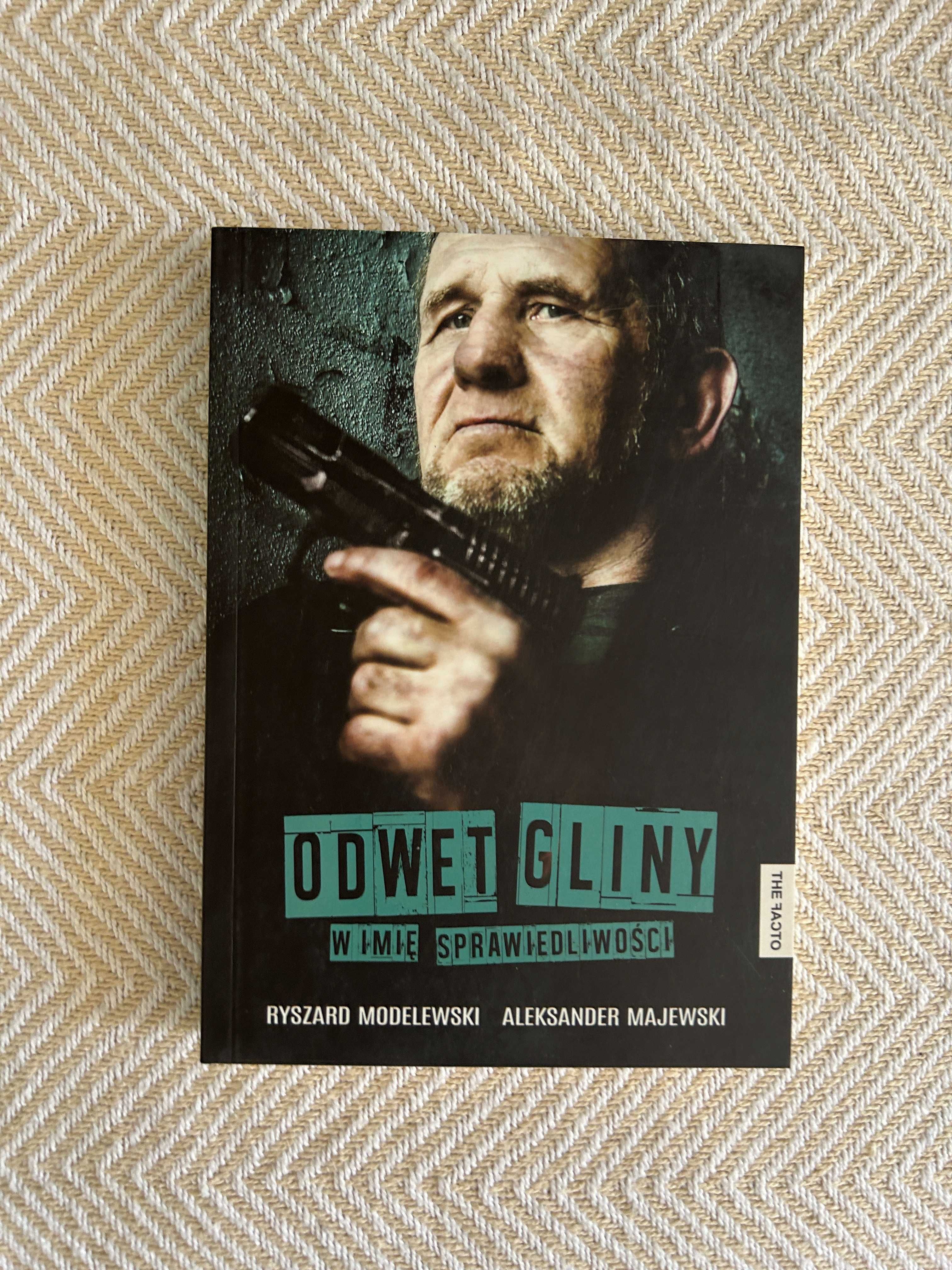 R. Modlewski, A. Majewski, Odwet gliny, w imię sprawiedliwości
