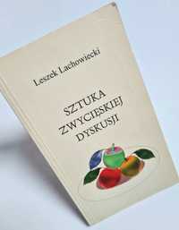 Sztuka zwycięskiej dyskusji - Leszek Lachowiecki