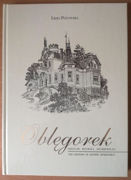 Oblęgorek. Muzeum Henryka Sienkiewicza – album