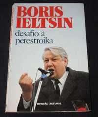 Livro Desafio à Perestroika Boris Ieltsin