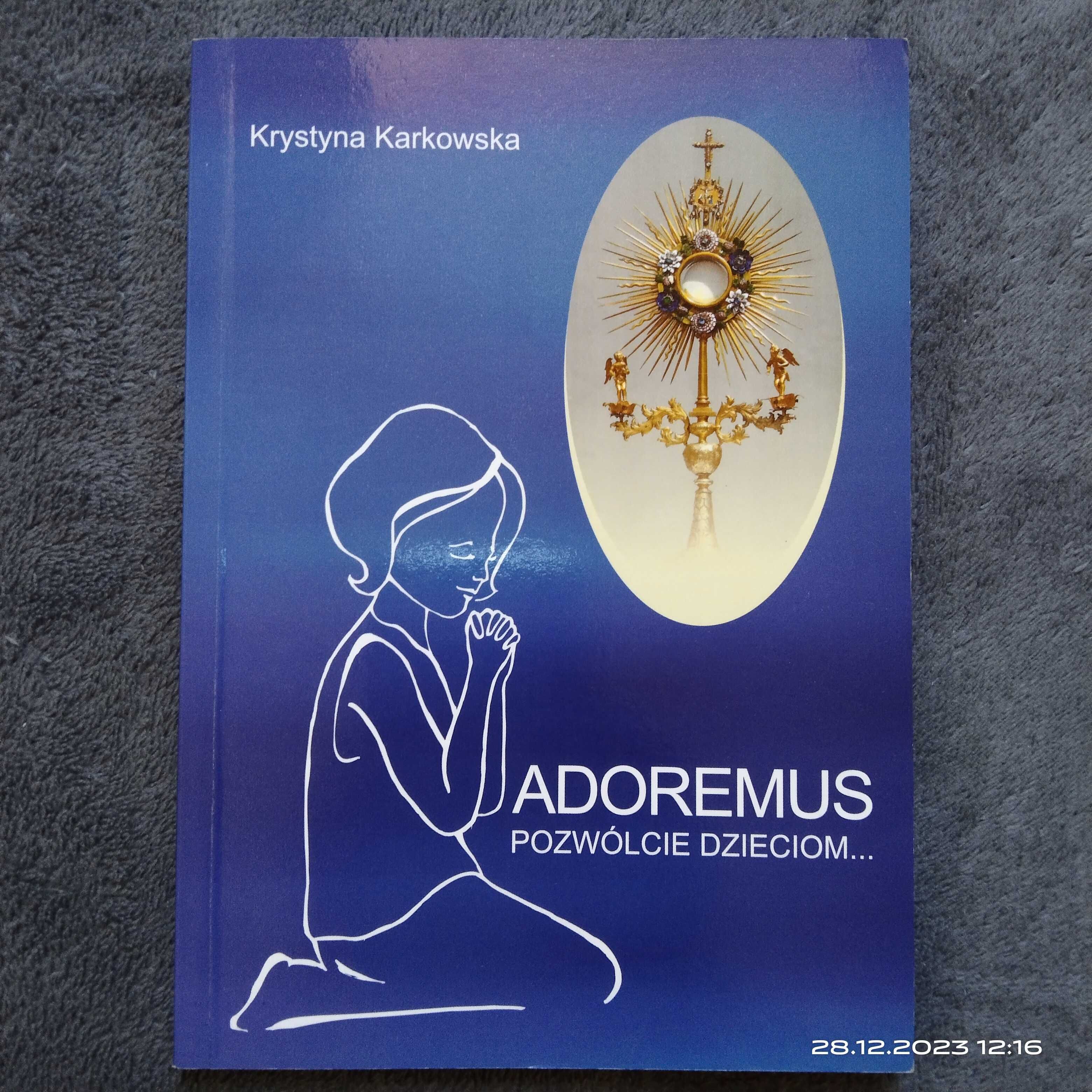 Książka "Adoremus Pozwólcie dzieciom..." K.Karkowska