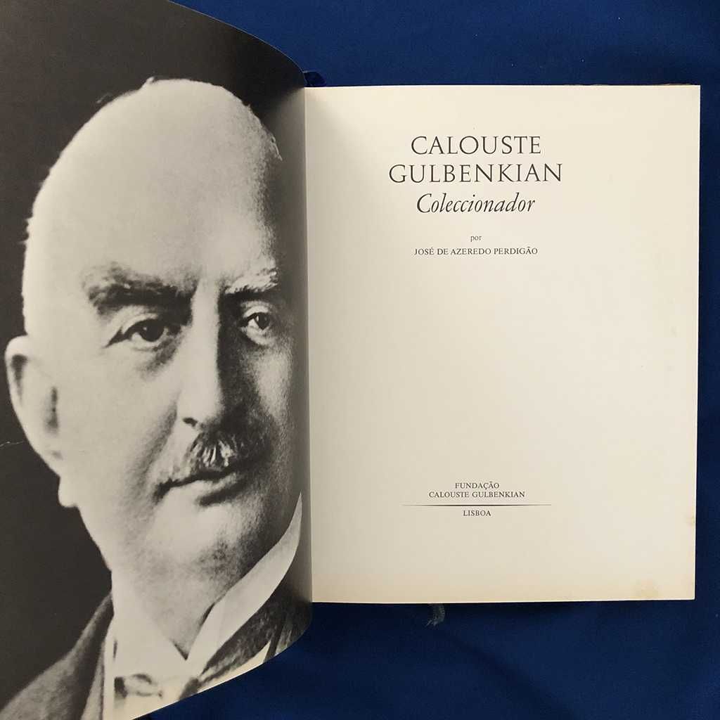 José de Azeredo Perdigão CALOUSTE GULBENKIAN Coleccionador