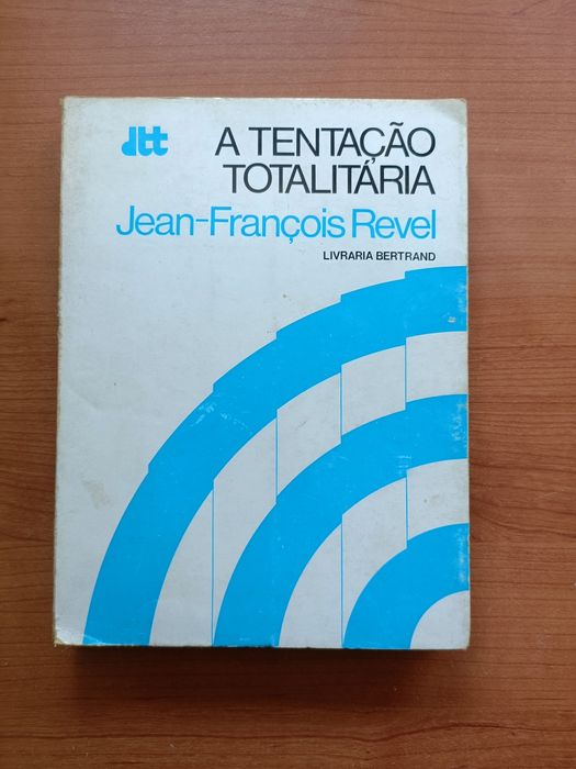 A Tentação Totalitária - Jean-François Revel