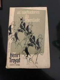 Livro - Os sonhadores da liberdade – Henri Troyat