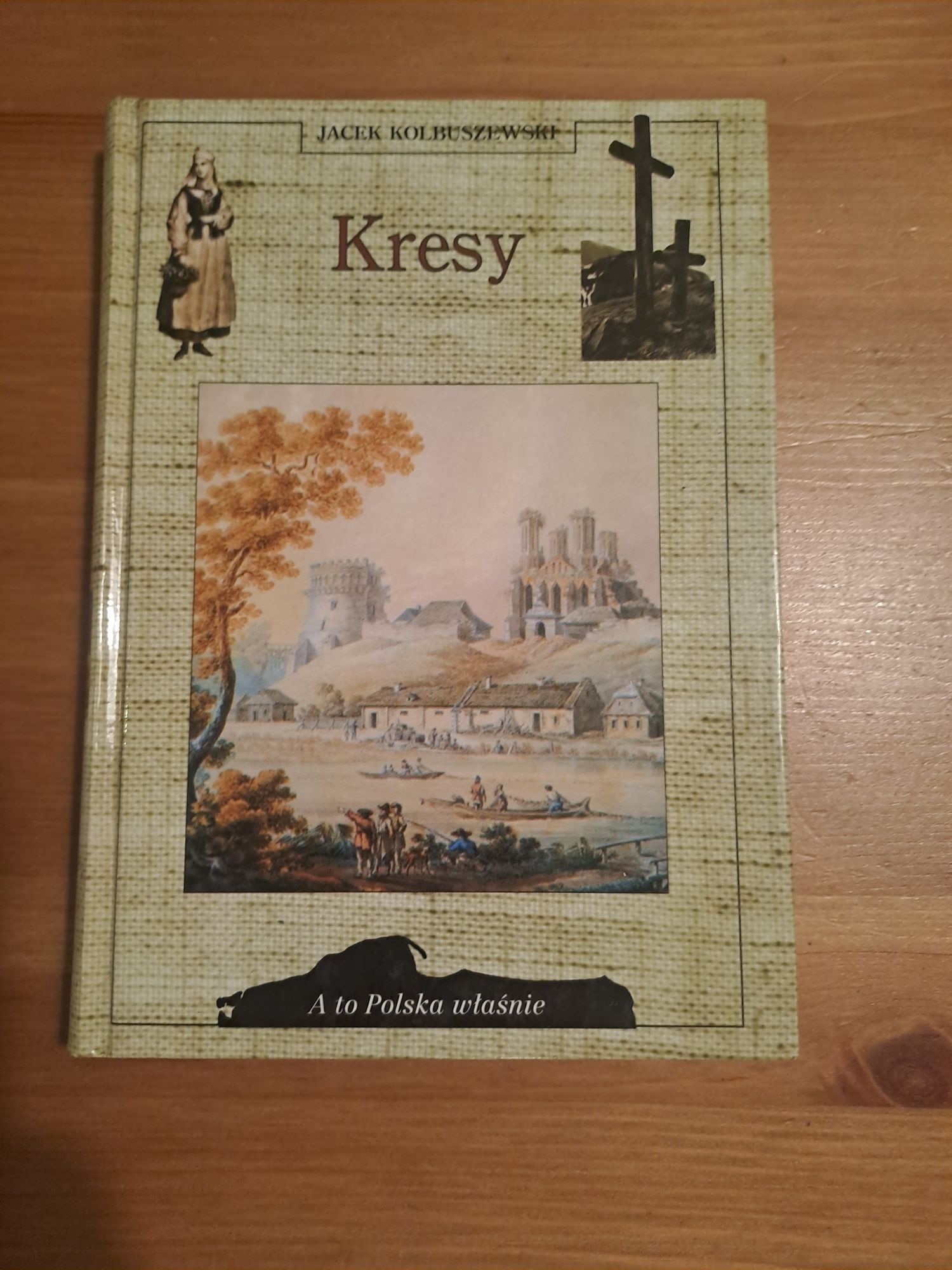 Kresy - Jacek Kolbuszewski