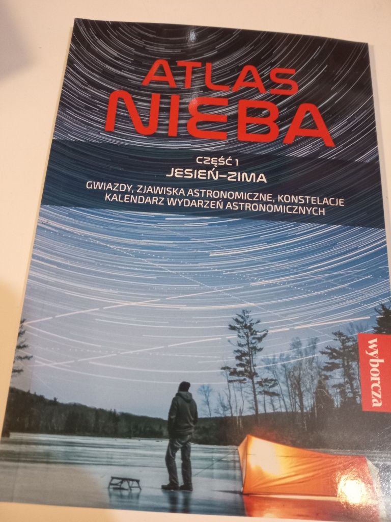 Atlas nieba. Gwiazdy. Zjawiska astronomiczne. Konstelacje