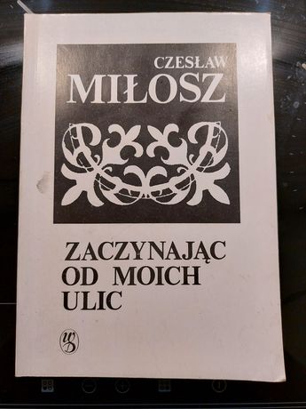 Miłosz - Zaczynając od moich ulic - wyd. I