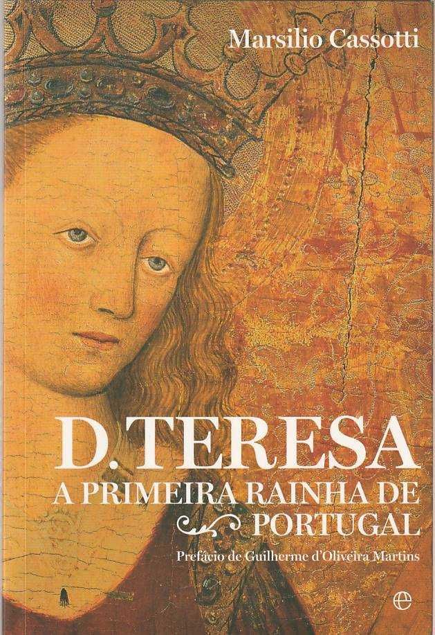 D. Teresa – A primeira rainha de Portugal-Marsilio Cassotti