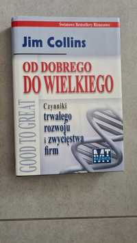 "Od dobrego do wielkiego" Jim Collins