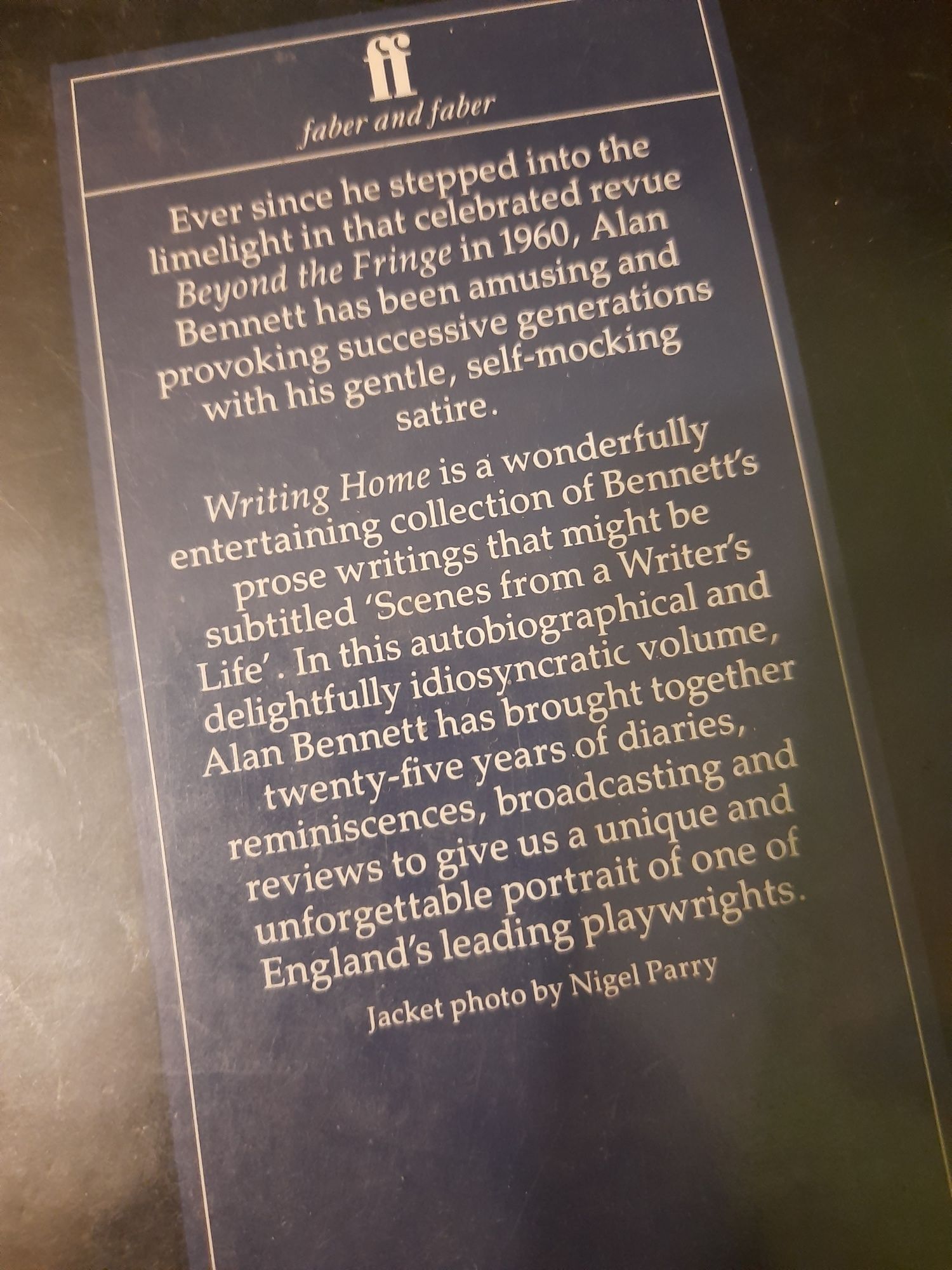 Alan Bennett - Writing Home. Includes The Lady in the Home