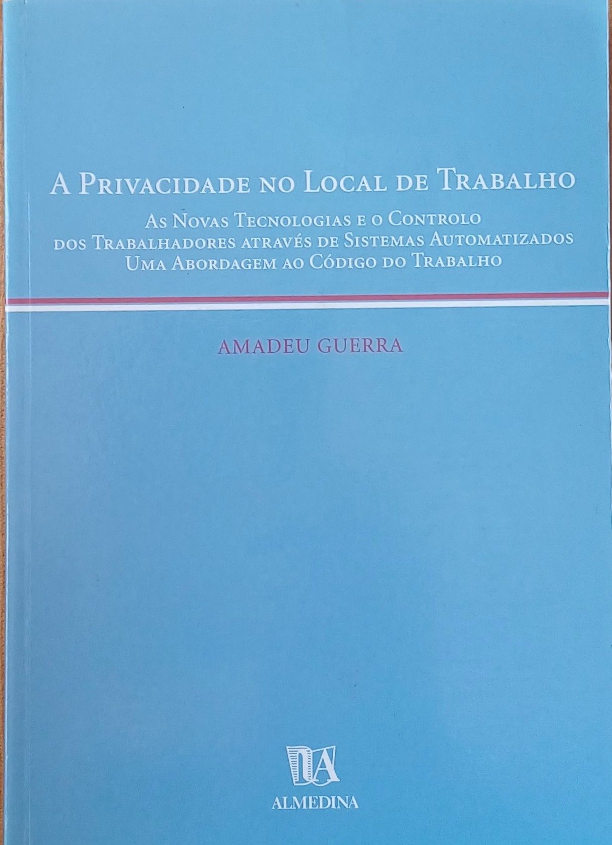 Direito Privacidade no Local de Trabalho Livro Impecável