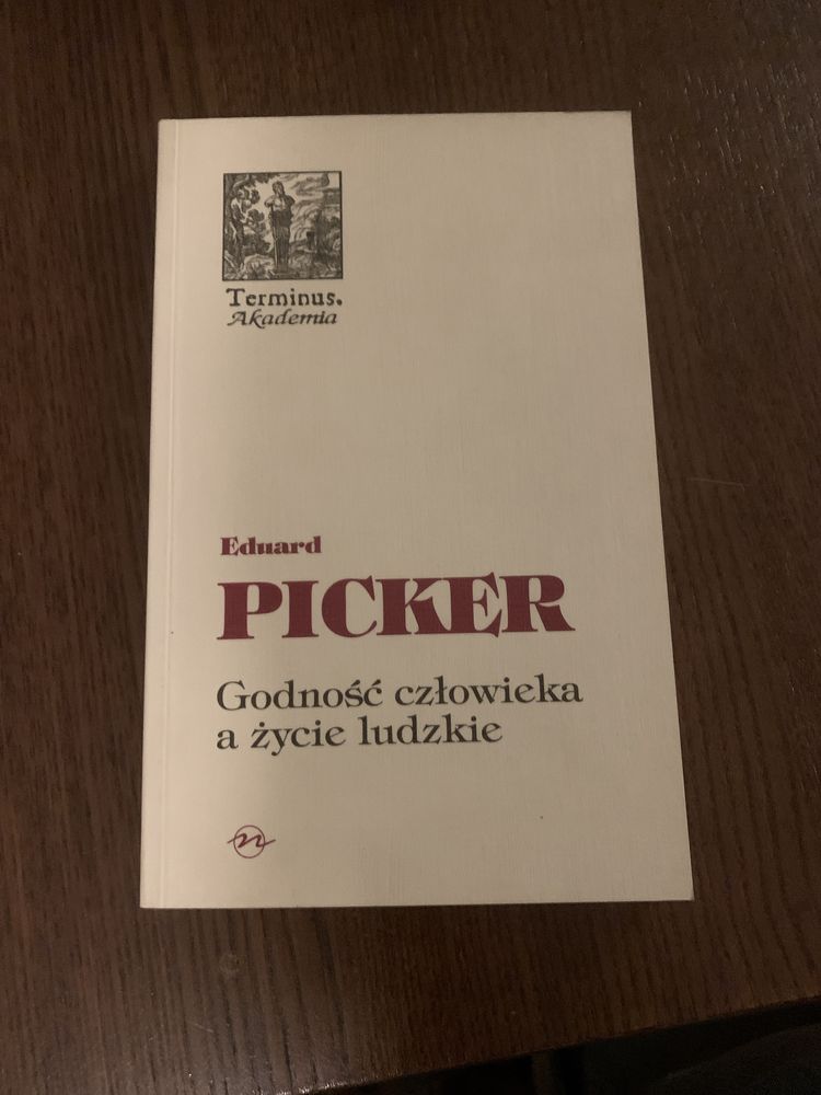 Eduard Picker, Godność człowieka a życie ludzkie