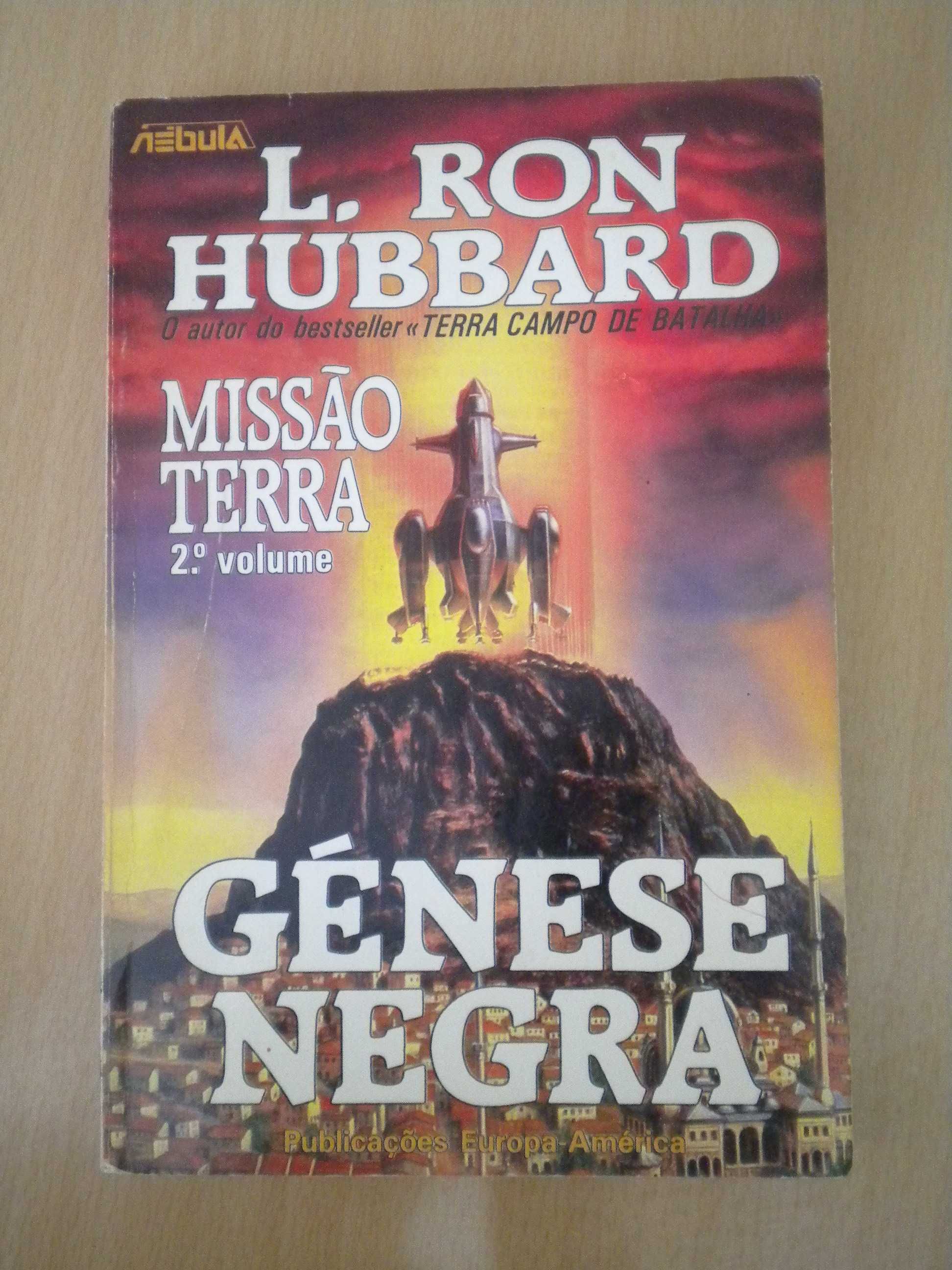 Missão Terra I e II
de L- Ron Hubbard