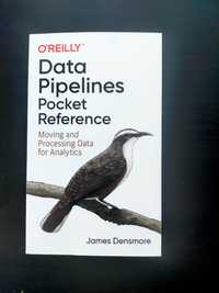 Data Pipelines Pocket Reference (Data Enginner / Data Analytics)