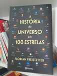 A História do Universo em 100 Estrelas - Florian Freistetter