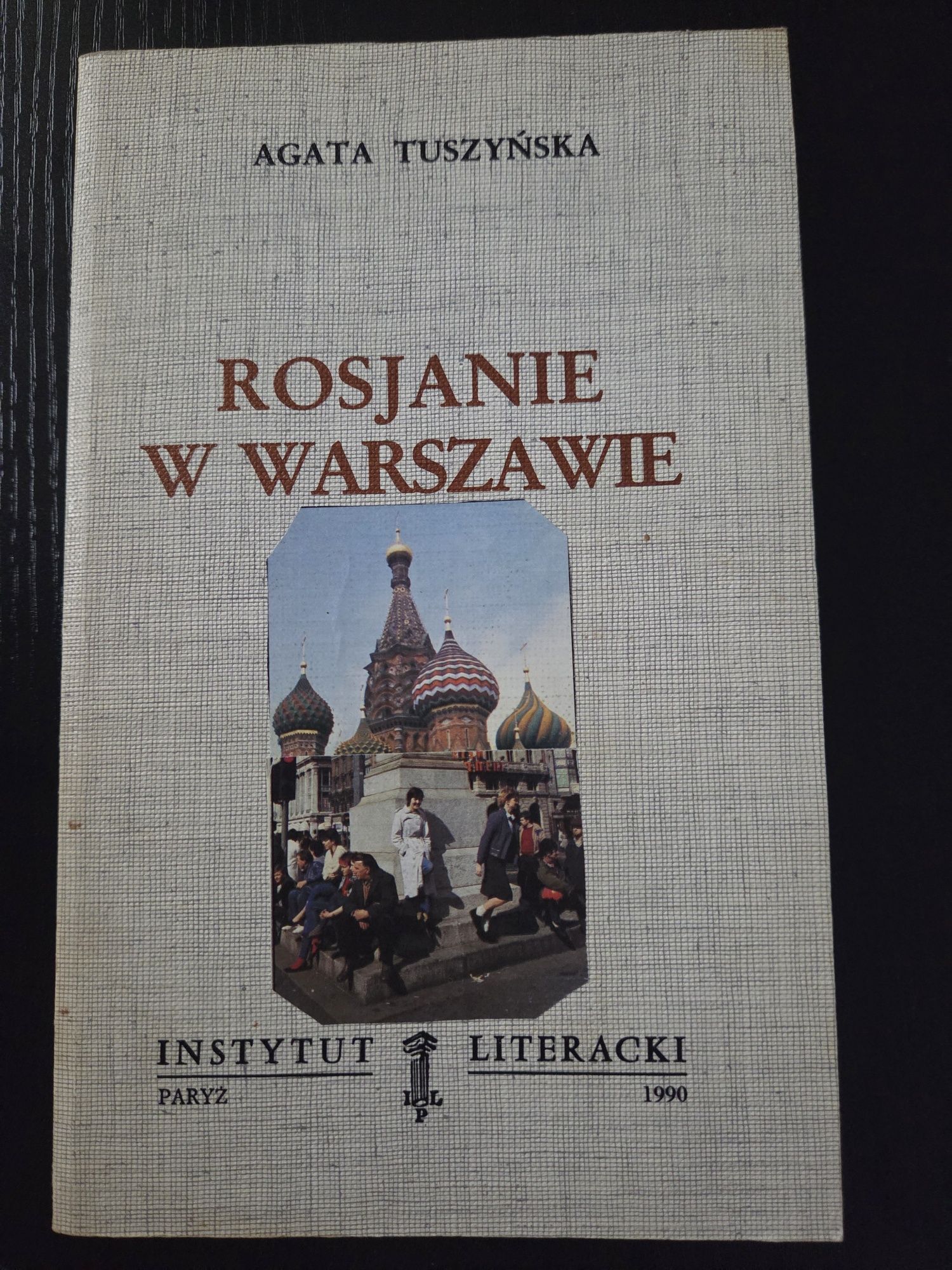 Rosjanie w Warszawie - Agata Tuszyńska