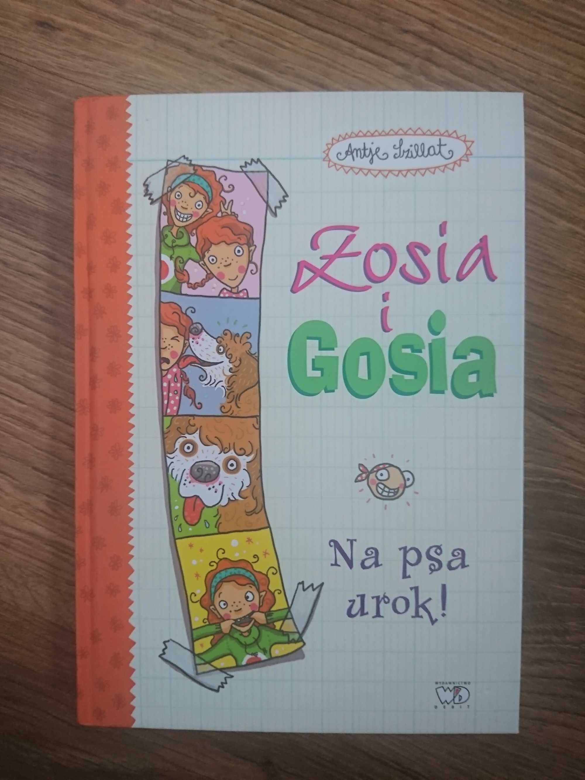 Zosia i Gosia Na psa urok! Antje Szillat