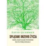 Splątane Drzewo Życia  David Quammen