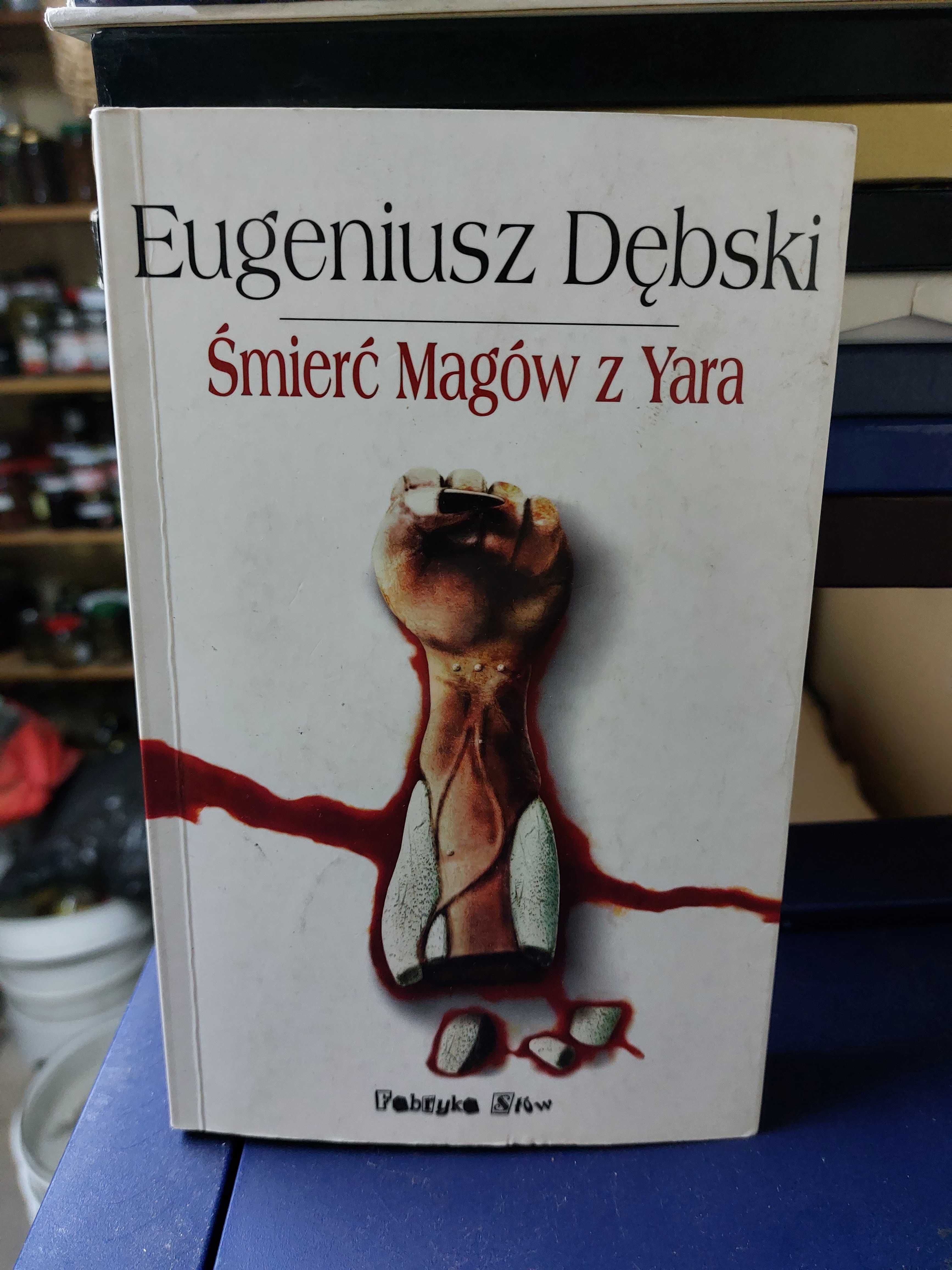 Eugeniusz Dębski, Śmierć Magów z Yara