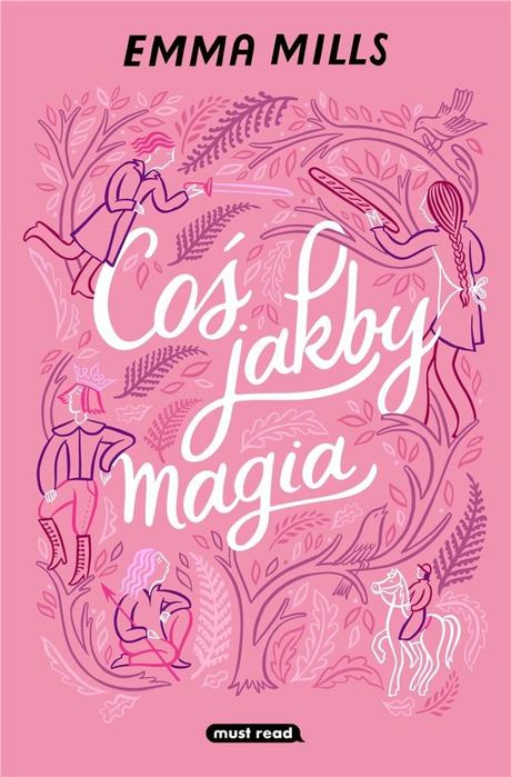 Coś jakby magia Must Read Emma Mills, Miłosz Urban Rok wydania: 2024