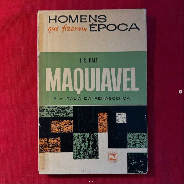 Maquiavel e a Itália da Renascença - J. R. Hale