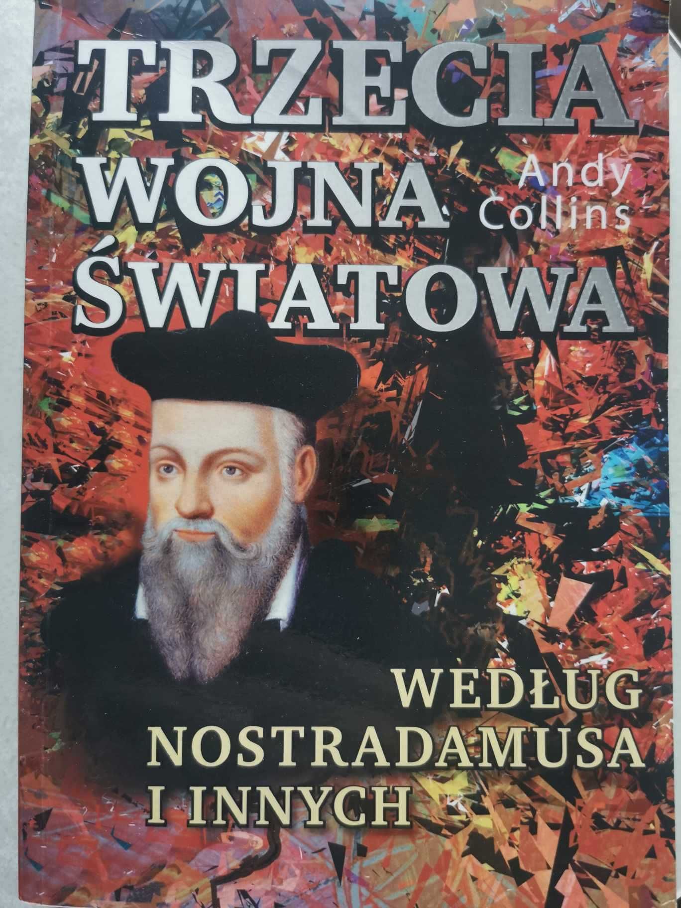 Trzecia wojna światowa Nostradamus Andy Collins