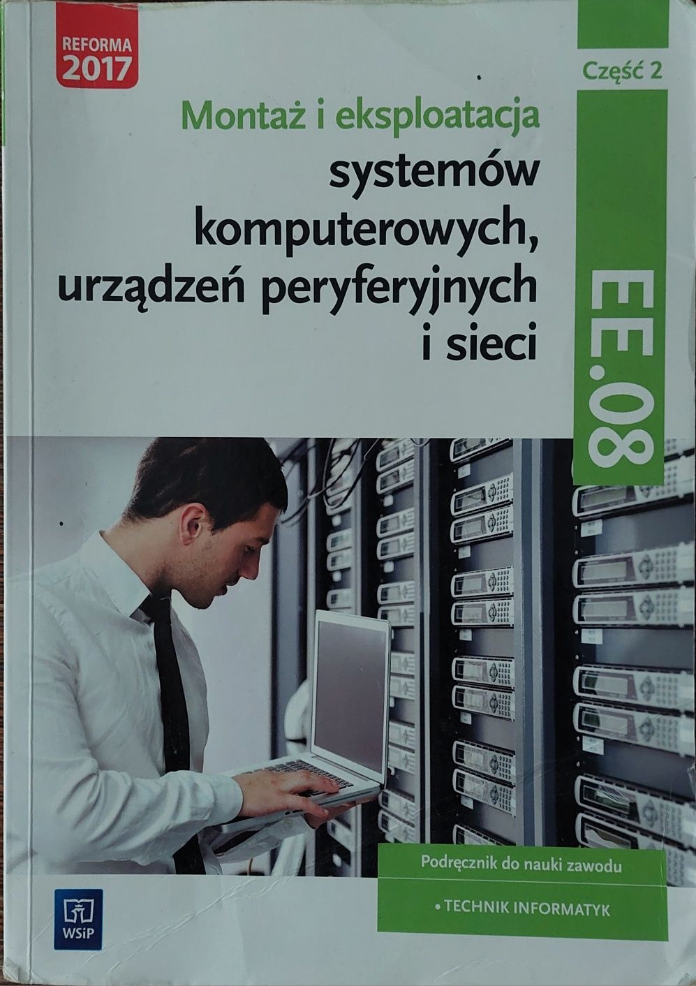 Montaż i eksploatacja systemów komputerowych,  urządzeń peryferyjnych