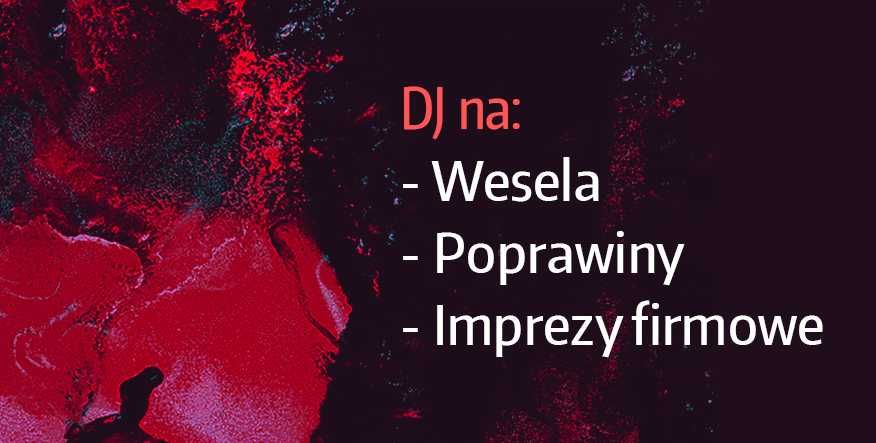 DJ Wesele Lublin Wesela Poprawiny Wodzirej Impreza integracyjna 18ka