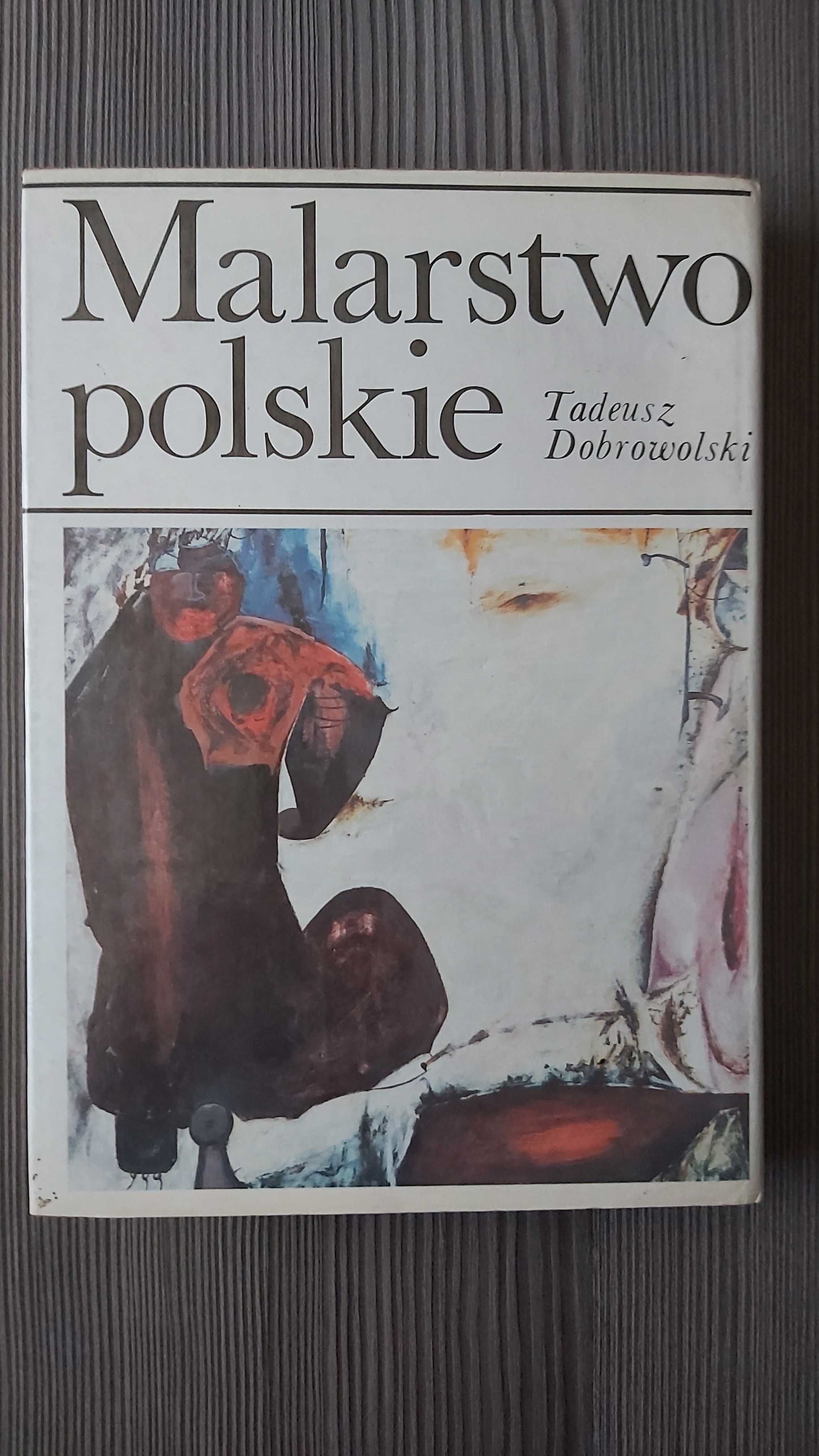 Malarstwo polskie ostatnich dwustu lat , wydanie .Tadeusz Dobrowolski.