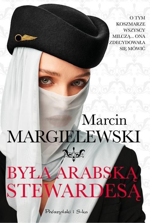 Była Arabską Stewardesą Marcin Margielewski