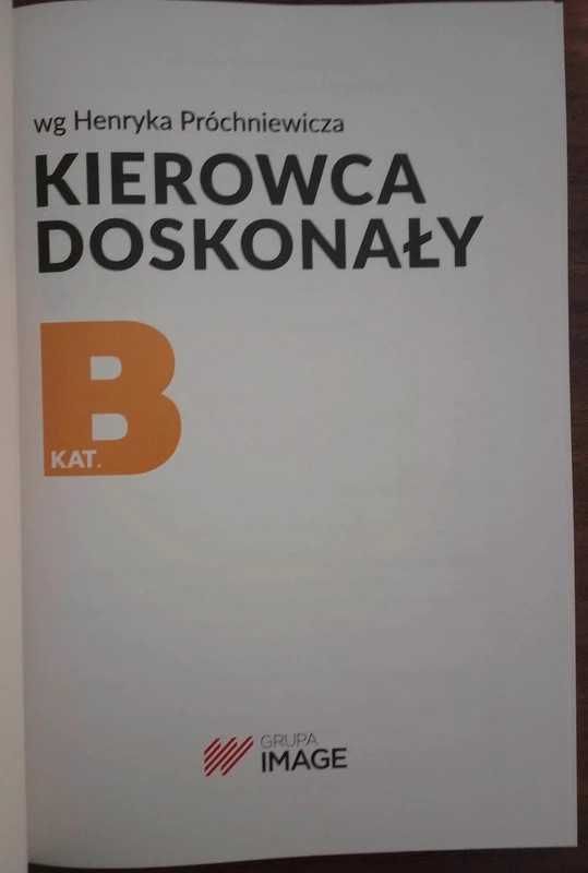 Książka ,,Doskonały kierowca" kategoria B wg Henryka Próchniewicza