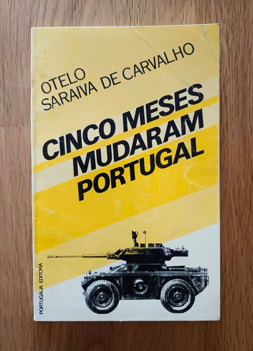 Cinco meses mudaram Portugal - Otelo Saraiva de Carvalho
